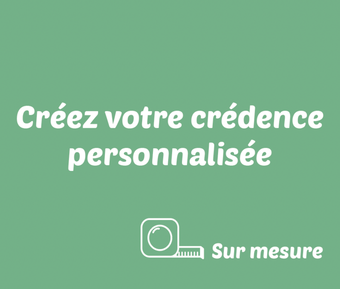 crédence personnalisée